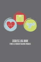 Exercise Log Book Fitness & Strength Tracking Progress: Heart Health Themed 90 Day Goal Setting & Workout Tracker for Fitness & Weight Loss 1698594410 Book Cover
