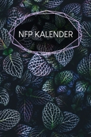 NFP Kalender: Tracker f�r NFP - Verh�tungstracker - Geeignet f�r Temperaturmethode - A5 - 120 Seiten - Motiv: Bl�tter 1661780636 Book Cover