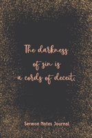 The Darkness Of Sin Is A Cords Of Deceit Sermon Notes Journal: Modern Girls Guide To Bible Study Christian Religious Devotional Scripture Faith Workbook 1657629503 Book Cover