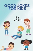 Good Jokes for Kids B0CN9HGWGB Book Cover