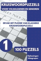 Kruiswoordpuzzels Voor Volwassenen: Puzzelboek voor Tieners, Volwassenen en Senioren – 100 Puzzels 01 (Dutch Edition) B0GNKN91M2 Book Cover