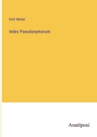 Index Pseudonymorum 3382025809 Book Cover