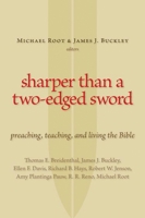 Sharper Than a Two-Edged Sword: Preaching, Teaching, and Living the Bible 0802862713 Book Cover