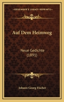 Auf Dem Heimweg: Neue Gedichte (1891) 1160306583 Book Cover