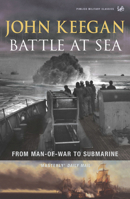 Battle at Sea: From Man-of-war to Submarine 0712659919 Book Cover