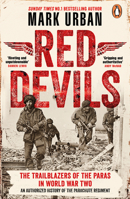 Red Devils: The Trailblazers of the Parachute Regiment in World War Two: An Authorized History 0241558174 Book Cover
