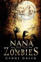 Nana And The Zombies: The Nana Files Book 2 1500584290 Book Cover