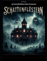 Schattenflüstern: 25 Geschichten des Grauens (German Edition) B0DR2YP1RG Book Cover