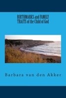 BIRTHMARKS and FAMILY TRAITS of the Child of God 1503268152 Book Cover