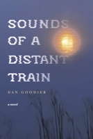 Sounds of a Distant Train B0CSS94FK2 Book Cover