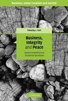 Business, Integrity, and Peace: Beyond Geopolitical and Disciplinary Boundaries (Business Value Creation and Society)