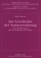 Zur Geschichte Der Naturzerstoerung: Frau Und Tier in Der Wissenschaftlichen Revolution 3631352980 Book Cover