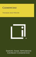 Clemenceau: Thinker and Writer 1258396572 Book Cover