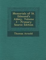 Memorials of St. Edmund's Abbey; Volume 3 1019182423 Book Cover