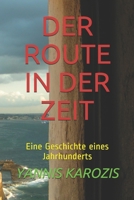 DER ROUTE IN DER ZEIT: Eine Geschichte eines Jahrhunderts B0931X1MKF Book Cover