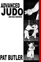Advanced Judo And Self-Defence 1958425567 Book Cover