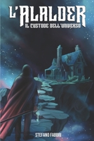 L'Alalder: Il Custode dell'Universo (Italian Edition) B0GZ6CVHX4 Book Cover