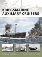 Kriegsmarine Auxiliary Cruisers (New Vanguard) 1846033330 Book Cover