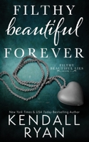 Filthy Beautiful Forever - Ein verlorenes Versprechen 150316523X Book Cover
