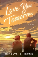 Love You Tomorrow B0CHKY19FQ Book Cover