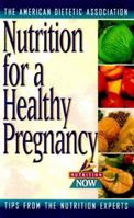 Pregnancy Nutrition: Good Health for You and Your Baby (The Nutrition Now Series) 0471346977 Book Cover