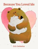 Because You Loved Me 1684614724 Book Cover