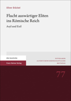Flucht Auswartiger Eliten Ins Romische Reich: Asyl Und Exil 3515130802 Book Cover