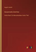 Gesammelte Schriften: Vierter Band: Ein Menschenleben Vierter Theil (German Edition) 3368552163 Book Cover