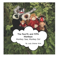 The Fourth and Fifth Monkeys: Monkey See, Monkey Do! B0B39CNM7X Book Cover