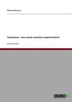 Tuberkulose - Eine wieder aktuelle Lungenkrankheit 3640623312 Book Cover