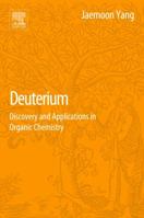 Deuterium: Discovery and Applications in Organic Chemistry 0128110406 Book Cover