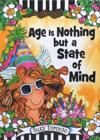 Age Is Nothing but a State of Mind by Suzy Toronto 1680884328 Book Cover