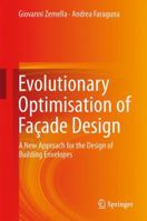 Evolutionary Optimisation of Façade Design: A New Approach for the Design of Building Envelopes 144715651X Book Cover