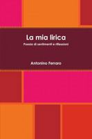 La mia lirica 1291832025 Book Cover