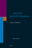 Ancient Jewish Diaspora: Essays on Hellenism 9004521887 Book Cover