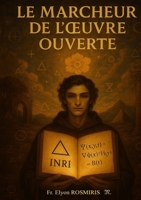 Le Marcheur de l' Oeuvre Ouverte (French Edition) B0FYP1G416 Book Cover