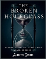 The Broken Hourglass B0F5Z4CJ67 Book Cover