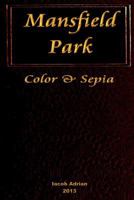 Mansfield Park: Color & Sepia 1495356531 Book Cover