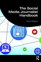 The Social Media Journalist Handbook 1138545708 Book Cover