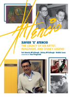 Xavier "X" Atencio: The Legacy of An Artist, Imagineer, and Disney Legend (Disney Editions Deluxe) 1368101291 Book Cover