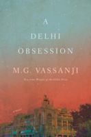 A Delhi Obsession 0385692854 Book Cover