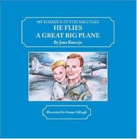My Daddy's in the Military : He Flies a Great Big Plane 1594574960 Book Cover