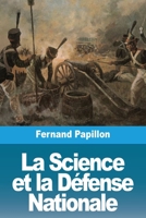 La Science et la Défense Nationale 1977999972 Book Cover