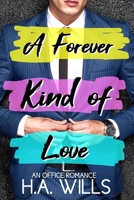 A Forever Kind of Love: An Office Romance B0CJDDKSNN Book Cover