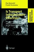 Is Transport Infrastructure Effective?: Transport Infrastructure and Accessibility: Impacts on the Space Economy 3642722342 Book Cover