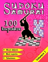 Sudoku Samurai Nivel Difícil / Nivel Experto / 100 Rompecabezas / Soluciones / Volumen 1: Sudoku Samurai Para Adultos, Rompecabezas Sudoku De Nivel Di B08YQR6B6N Book Cover