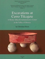Excavations at Cerro Tilajete (Memoirs of the Museum of Anthropology, University of Michigan) (Memoirs of the Museum of Anthropology, University of Michigan) 0915703661 Book Cover