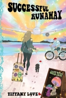Successful Runaway 1967458340 Book Cover