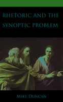 Rhetoric and the Synoptic Problem 1978713088 Book Cover