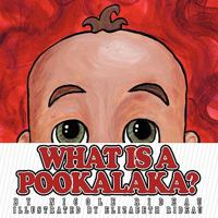 What Is a Pookalaka? 1438922752 Book Cover